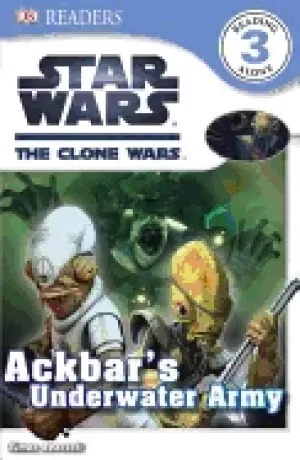 Image of dk readers l3 star wars the clone wars ackbars underwater army