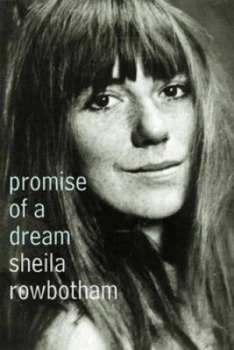 Image of Promise of a Dream by Sheila Rowbotham Hardback