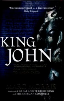 Image of King John by Marc Morris Hardback