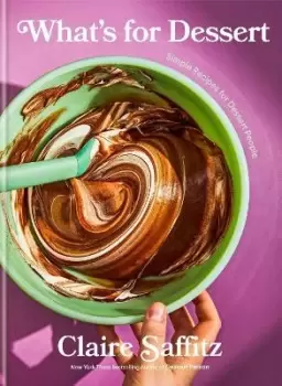 Image of What's for Dessert by Claire Saffitz