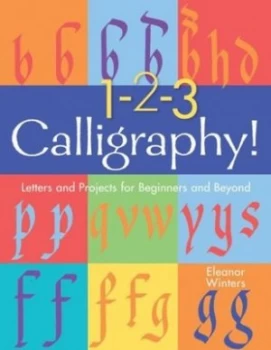 Image of 1-2-3 Calligraphy by Eleanor Winters Hardback