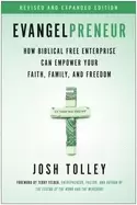 Image of evangelpreneur revised and expanded edition how biblical free enterprise ca