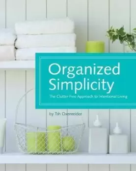 Image of Organized Simplicity by Tsh Oxenreider