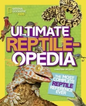 Image of Ultimate reptile-opedia by Christina Wilsdon