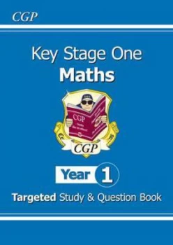 Image of Ks1 Maths Targeted Study and Question Book - Year 1 for the New Curriculum Hardback