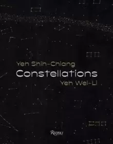 Image of Constellations: Yeh Shih-Chiang, Yeh Wei-Li