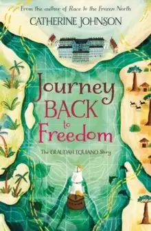 Image of Journey Back to Freedom : The Olaudah Equiano Story