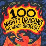 Image of 100 mighty dragons all named broccoli