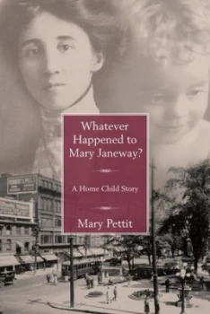 Image of Whatever Happened to Mary Janeway by Mary Pettit Paperback
