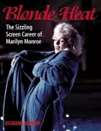 Image of blonde heat the sizzling screen career of marilyn monroe