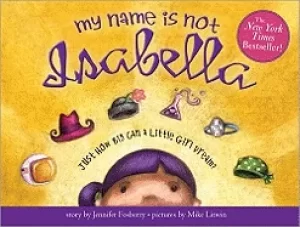 Image of my name is not isabella just how big can a little girl dream