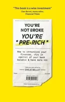 Image of Youre not broke youre pre-rich by Emilie Bellet