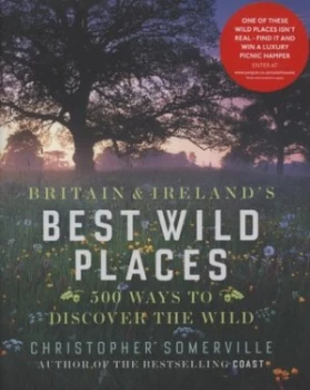 Image of Britain and Irelands Best Wild Places by Christopher Somerville Hardback