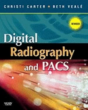 Image of digital radiography and pacs revised reprint 1e