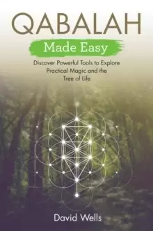 Image of Qabalah Made Easy : Discover Powerful Tools to Explore Practical Magic and the Tree of Life