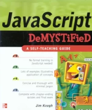 Image of JavaScript demystified by James Edward Keogh