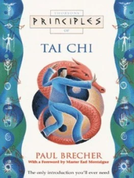 Image of Thorsons Principles of Tai Chi by Paul Brecher Paperback