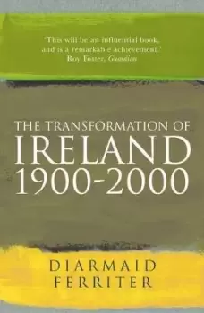 Image of The Transformation Of Ireland 1900-2000 by Diarmaid Ferriter