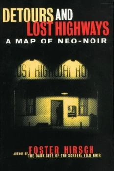 Image of Detours and Lost Highways by Foster Hirsch Book