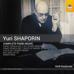 image of Yuri Shaporin Complete Piano Music by Yuri Shaporin CD Album