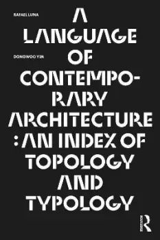 Image of A Language of Contemporary Architecture by Rafael Luna
