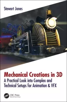 Image of Mechanical Creations in 3DA Practical Look into Complex and Technical Setups for Animation & VFX