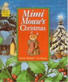 Image of Mimi Mouses Christmas by Martin Waddell and Leo Hartas Book