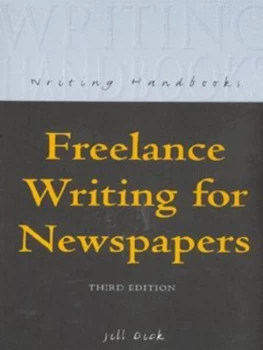 Image of Freelance Writing for Newspapers by Jill Dick Book