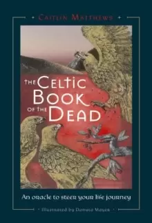Image of Celtic Book of the Dead : An Oracle to Steer Your Life Journey