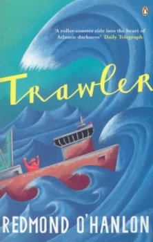 Image of Trawler by Redmond O Hanlon Paperback