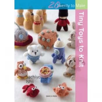 Image of Twenty to Make: Tiny Toys to Knit