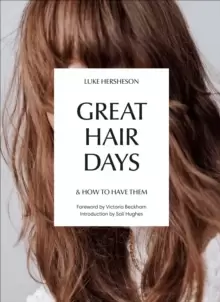 Image of Great Hair Days : & How to Have Them