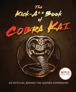 Image of kick a book of cobra kai an official behind the scenes companion