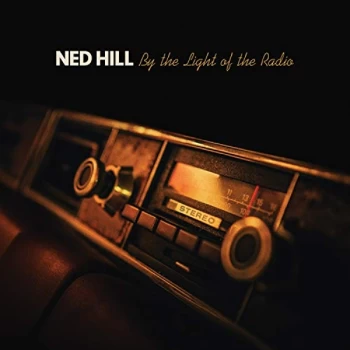 image of Ned Hill - By the Light of the Road CD