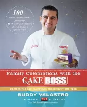 Image of Family celebrations with the Cake Boss - Buddy Valastro - Hardback - Used