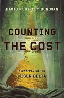 Image of Counting the Cost : Kidnapped in the Niger Delta