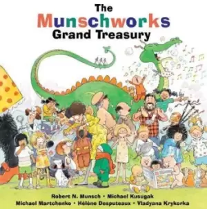 Image of The Munschworks Grand Treasury by Robert Munsch