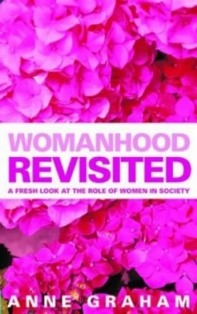 Image of Womanhood Revisited by Anne Graham Lotz Book