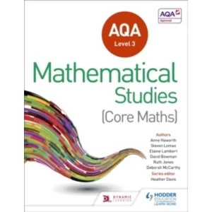 Image of AQA Level 3 Certificate in Mathematical Studies by Elaine Lambert, Steve Lomax, Dave Gale, Heather Davis, Anne Haworth, Marc...