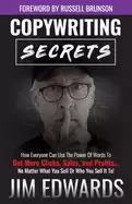 Image of copywriting secrets how everyone can use the power of words to get more cli