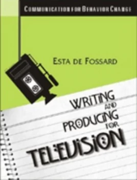 Image of Writing and Producing for Television and Film by Esta De Fossard Paperback