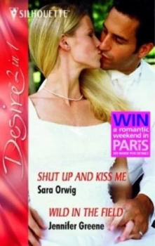 Image of Shut up and Kiss Me by Sara Orwig and Jennifer Greene Paperback