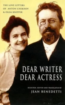 Image of Dear Writer Dear Actress by Olga Leonardovna Knipper and Anton Pavlovich Chekhov and Jean Benedetti Paperback