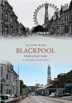 Image of Blackpool through time by Allan W. Wood