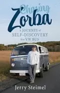Image of chasing zorba a journey of self discovery in a vw bus