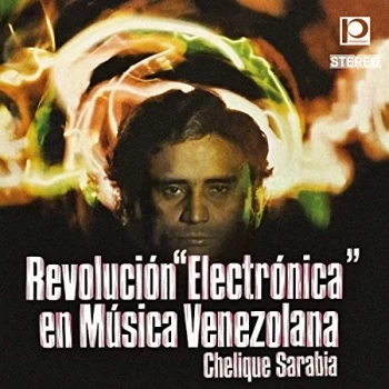 Image of Chelique Sarabia - Revolución "Electrónica" En Música Venezolana CD