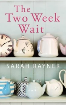 Image of The Two Week Wait by Sarah Rayner Paperback