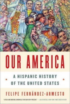 Image of Our America by Felipe Fernndez-Armes Paperback