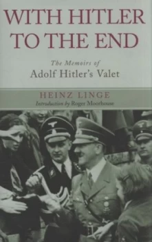 Image of With Hitler to the End by Heinz Linge Hardback
