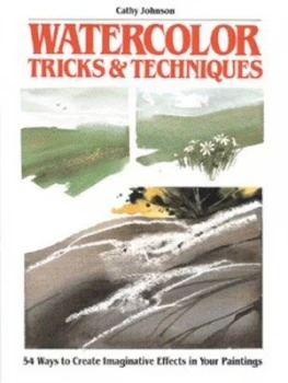 Image of Watercolor Tricks and Techniques by Cathy Johnson Book